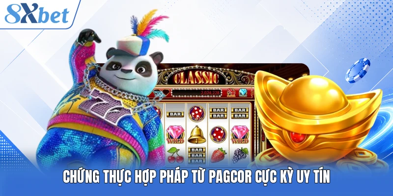 Chứng thực hợp pháp từ PAGCOR cực kỳ uy tín